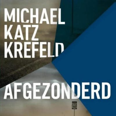 Afgezonderd – Michael Katz Krefeld