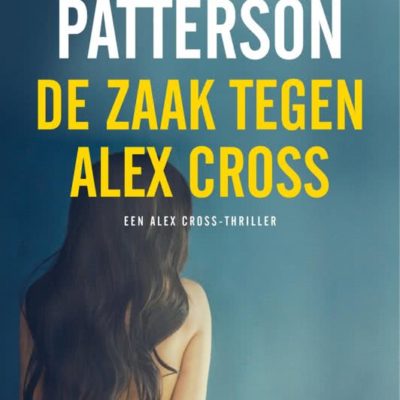 De zaak tegen Alex Cross – James Patterson
