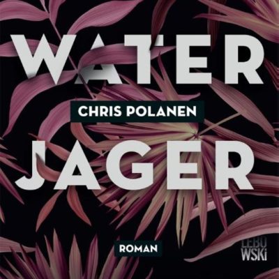 Waterjager – Chris Polanen