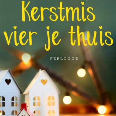 Nieuw: Kerstmis vier je thuis – Tineke Beishuizen