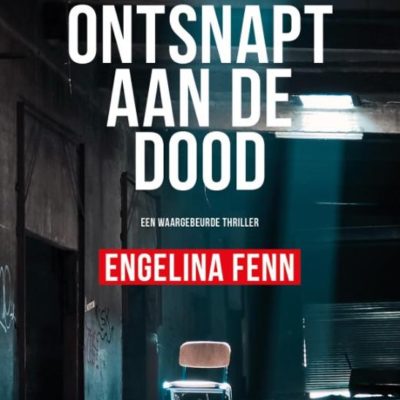 Ontsnapt aan de dood – Engelina Fenn