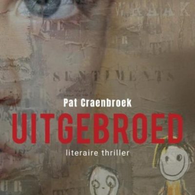 Winactie: Uitgebroed – Pat Craenbroek GESLOTEN