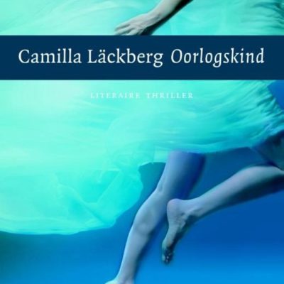 Oorlogskind – Camilla Läckberg
