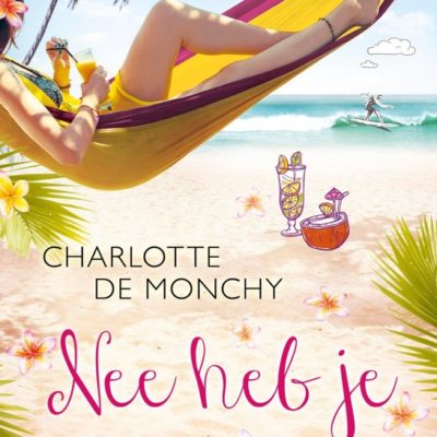 Nee heb je – Charlotte de Monchy