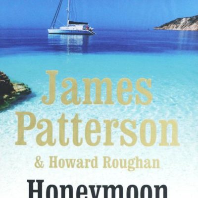 Honeymoon – James Patterson & Howard Roughan