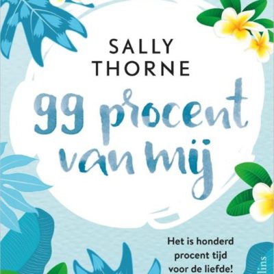 99 procent van mij – Sally Thorne