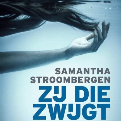 Zij die zwijgt – Samantha Stroombergen
