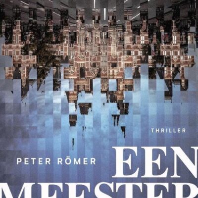 Een meesterstuk – Peter Römer (nieuw)