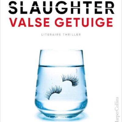 Valse getuige – Karin Slaughter