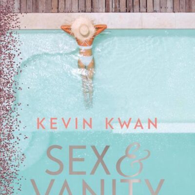 Sex & Vanity – Kevin Kwan