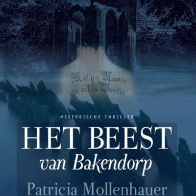 winactie: Het beest van Bakendorp – Patricia Mollenhauer GESLOTEN