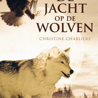 De jacht op de wolven – Christine Charliers