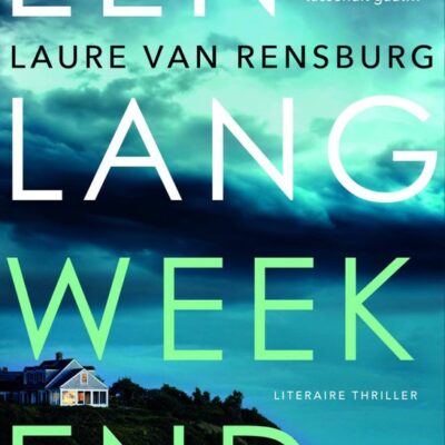 Binnenkort: Een lang weekend – Laure Van Rensburg