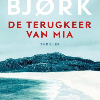 De terugkeer van Mia – Samuel Bjørk