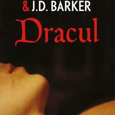 Dracul – J.D. Barker & Dacre Stoker