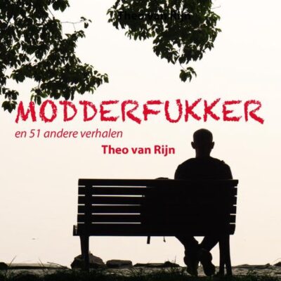 winactie: Modderfukker – Theo van Rijn GESLOTEN