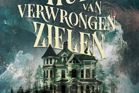Het huis van verwrongen zielen – Manon Visser
