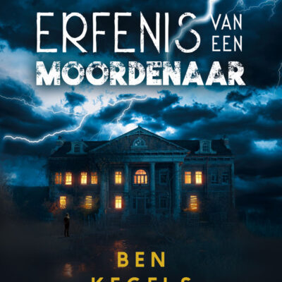 Erfenis van een moordenaar – Ben Kegels
