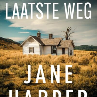Als laatste weg – Jane Harper