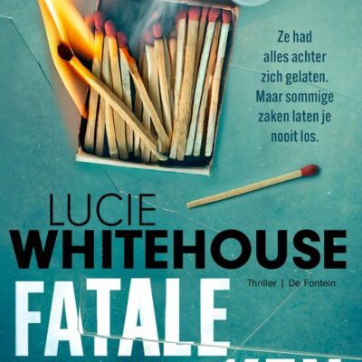 Fatale zaken – Lucie Whitehouse