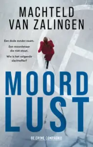 Winactie: Moordlust – Machteld van Zalingen